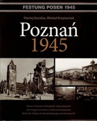 Festung Posen 1945. Poznań 1945