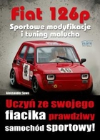 Fiat 126p. Sportowe modyfikacje i tuning malucha - pdf