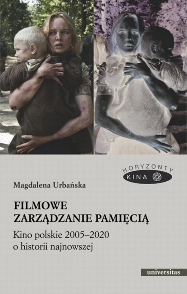 Filmowe zarządzanie pamięcią Kino polskie 2005-2020 o historii najnowszej - mobi, epub, pdf