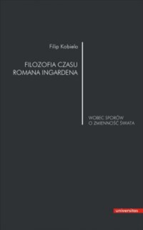 Filozofia czasu Romana Ingardena wobec sporów o zmienność świata - pdf