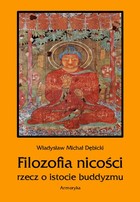 Filozofia nicości. Rzecz o istocie buddyzmu - mobi, epub, pdf