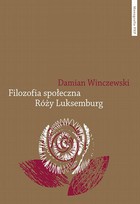 Filozofia społeczna Róży Luksemburg