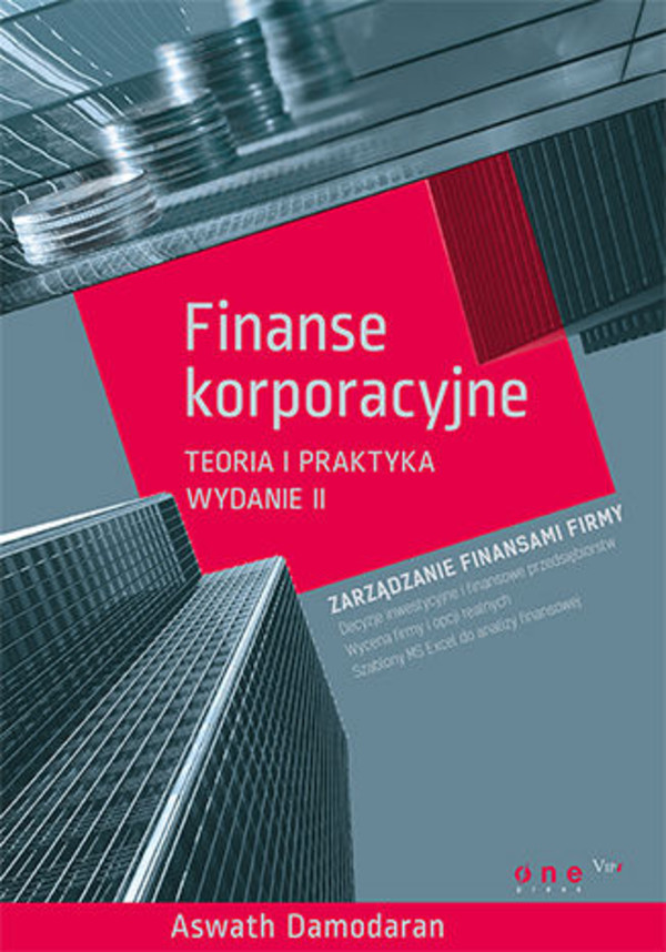 Finanse korporacyjne - mobi, epub, pdf Teoria i praktyka. Wydanie II