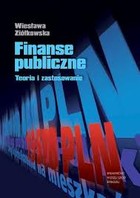 Finanse publiczne Teoria i zastosowanie