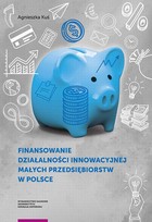 Finansowanie działalności innowacyjnej małych przedsiębiorstw w Polsce - pdf