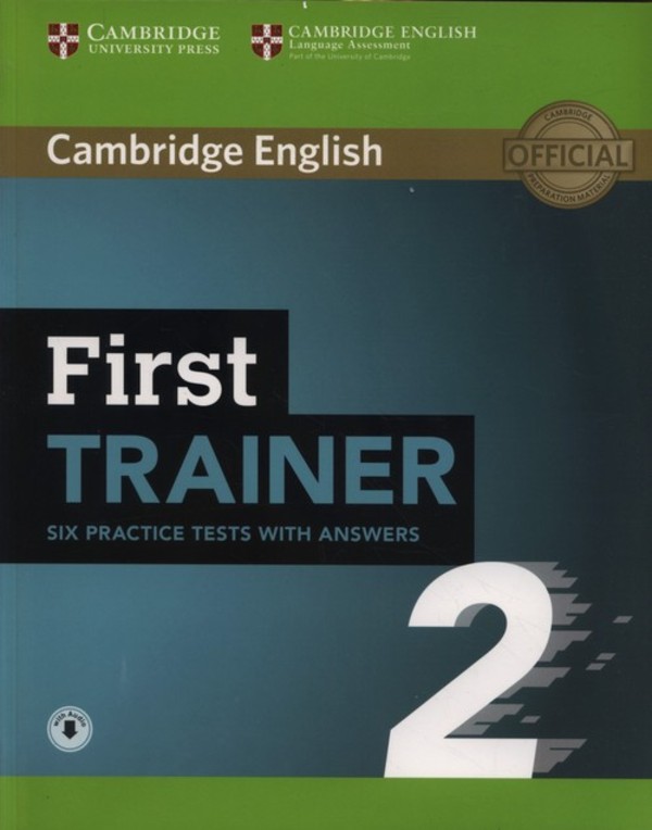 First Trainer 2. Six Practice Tests + Answers Testy z odpowiedziami + Audio