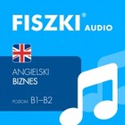 FISZKI audio - angielski - Biznes - Audiobook mp3 Poziom B1-B2