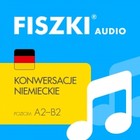 FISZKI audio - niemiecki - Konwersacje - Audiobook mp3 Poziom A2-B2