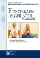 Fizjoterapia w geriatrii. Atlas ćwiczeń - mobi, epub