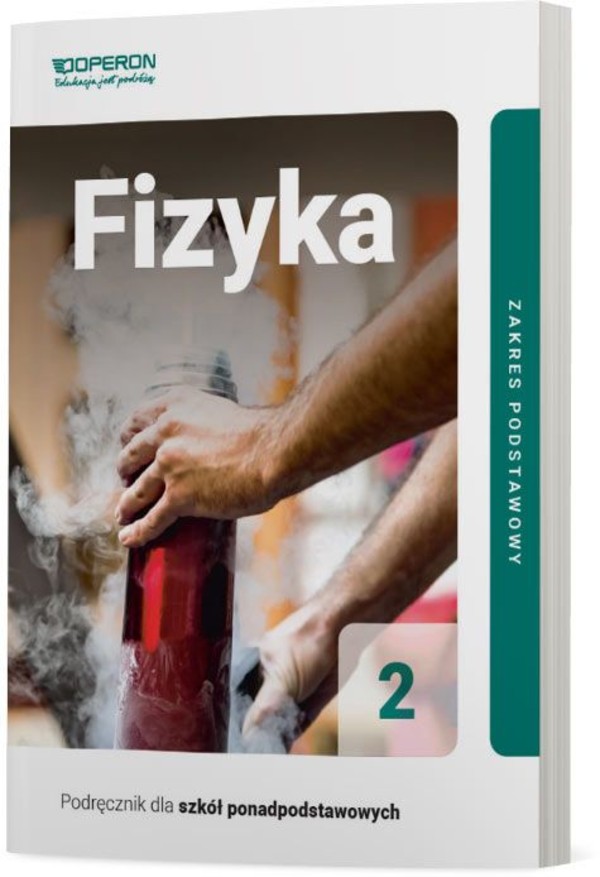 Fizyka 2. Klasa 2. Podręcznik dla liceum i technikum. Zakres podstawowy Po podstawówce, 4-letnie liceum i 5-letnie technikum