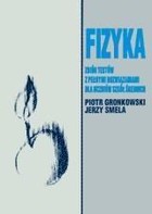 Fizyka. Zbiór testów z pełnymi rozwiązaniami dla uczniów szkół średnich