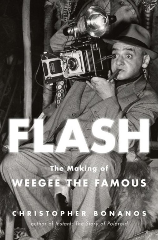Flash. The Making of Weegee the Famous