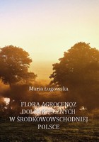 Flora agrocenoz dolin rzecznych w środkowowschodniej Polsce - pdf