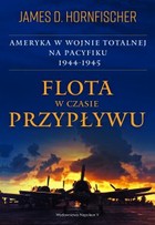 Flota w czasie przypływu - mobi, epub Ameryka w wojnie totalnej na Pacyfiku 1944-1945