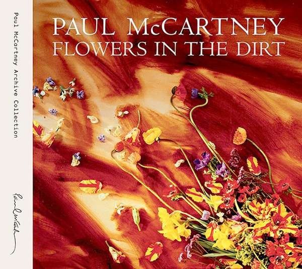 Flowers In The Dirt (Deluxe Edition)