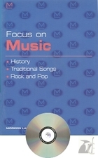 Focus on Music. History, Traditional Songs, Rock and Pop + CD audio