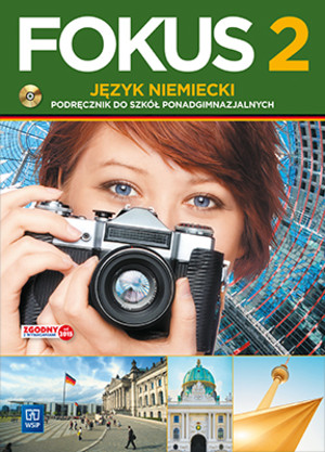 Fokus 2. Język niemiecki. Podręcznik dla szkół ponadgimnazjalnych + CD