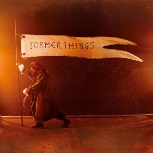Former Things (vinyl) (Limited Edition)