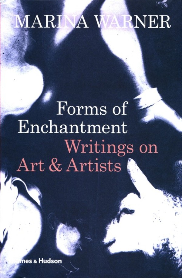 Forms of Enchantment Writings on Art & Artists