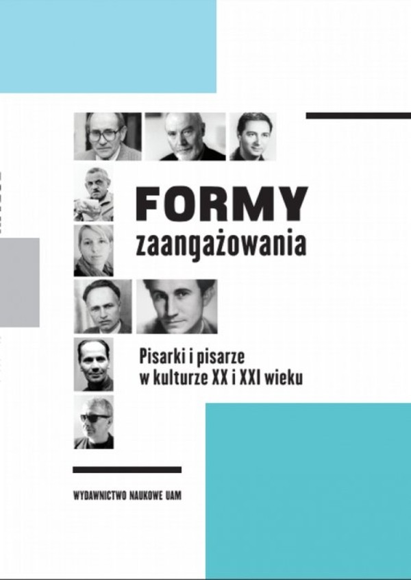 Formy zaangażowania Pisarki i pisarze w kulturze XX i XXI wieku