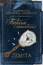 Fortuna i namiętności Zemsta