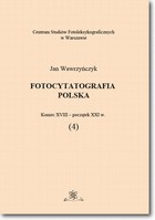 Fotocytatografia polska (4) - pdf Koniec XVIII - początek XXI w.