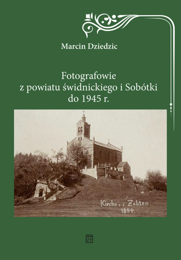 Fotografowie z powiatu świdnickiego i Sobótki do 1945 r.