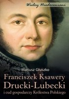 Franciszek Ksawery Drucki-Lubecki - mobi, epub