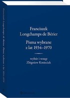 Franciszek Longchamps de Bérier. Pisma wybrane z lat 1934-1970. Wybór i wstęp Zbigniew Kmieciak - pdf