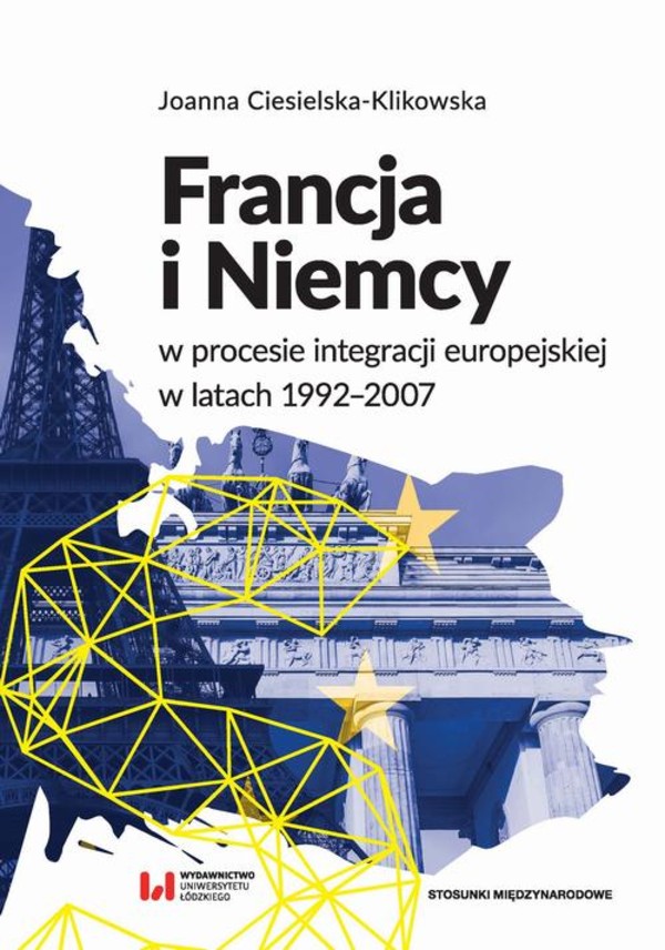 Francja i Niemcy w procesie integracji europejskiej w latach 1992-2007 - pdf
