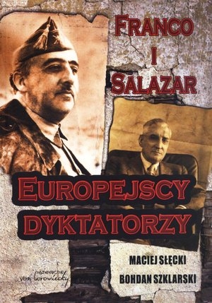 Franco i Salazar. Europejscy dyktatorzy