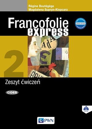 Francofolie express 2. Zeszyt ćwiczeń dla szkół ponadgimnazjalnych