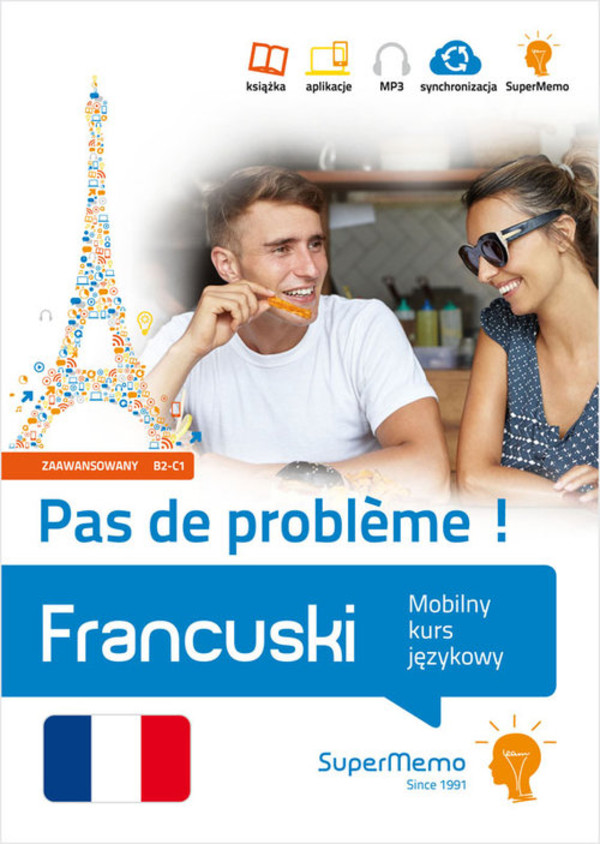 Francuski. Pas de probleme! Mobilny kurs językowy (poziom zaawansowany B2-C1)