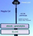 Okładka:Francuski Ucz się podróżując Blois Gramatyka 