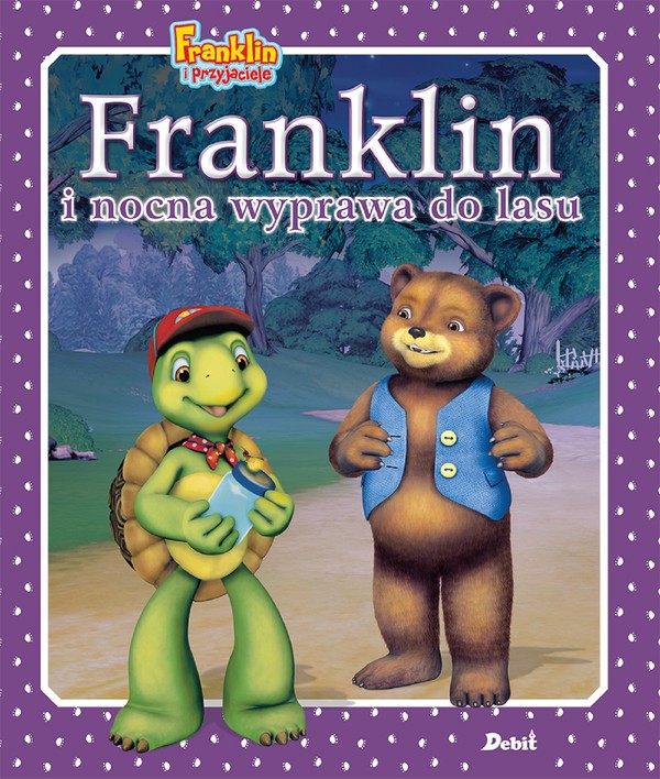 Franklin i nocna wyprawa do lasu Franklin i przyjaciele