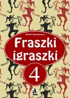 Fraszki Igraszki 4