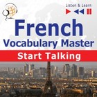 French Vocabulary Master: Start Talking (30 Topics at Elementary Level: A1-A2 &#8211; Listen & Learn) - Audiobook mp3