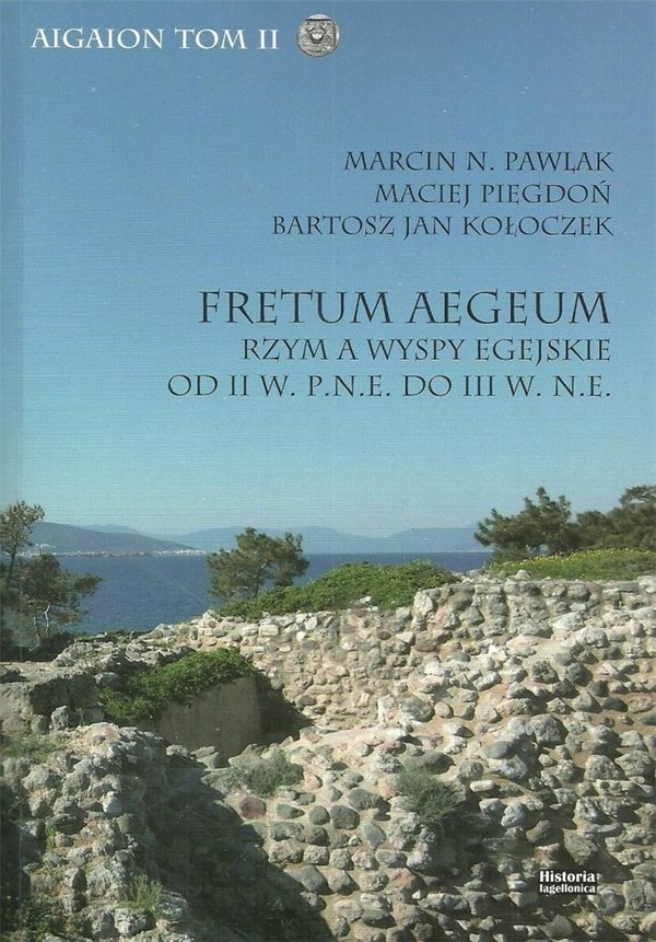 Fretum Aegeum Rzym a Wyspy Egejskie od II w. p.n.e. do III w. n.e