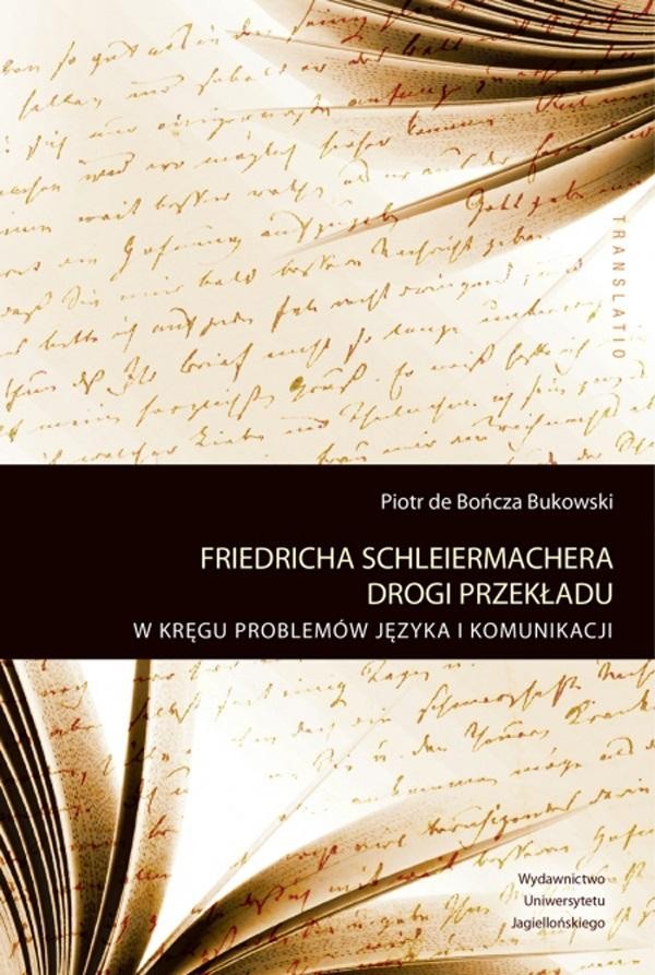 Friedricha Schleiermachera drogi przekładu W kręgu problemów języka i komunikacji