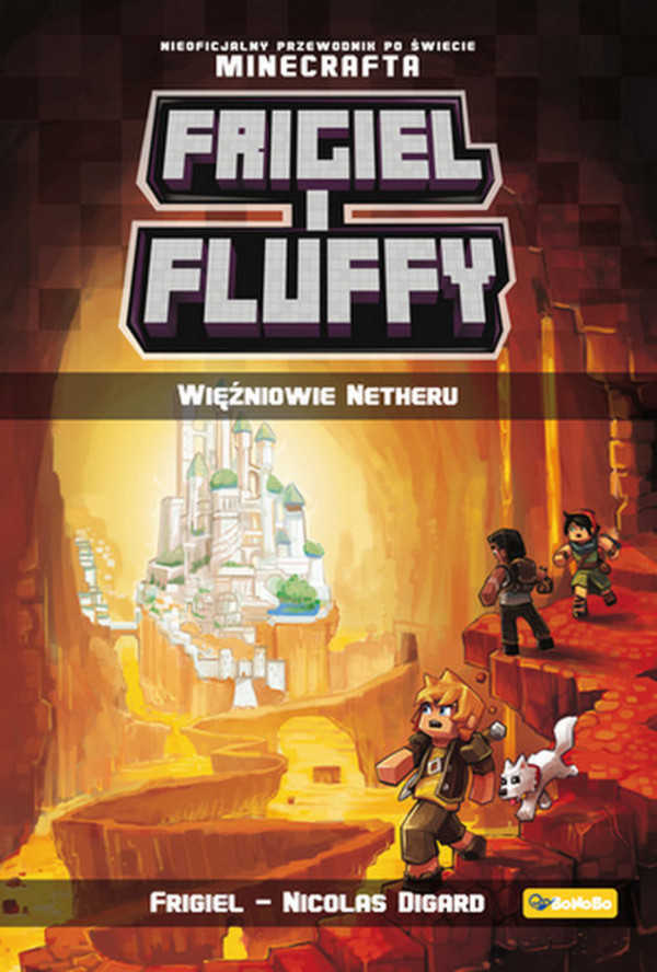 Frigiel i Fluffy Więźniowie Netheru Tom 2 Minecraft