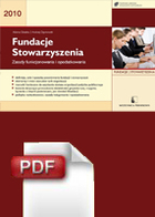 Fundacje i stowarzyszenia - zasady funkcjonowania i opodatkowania 2010