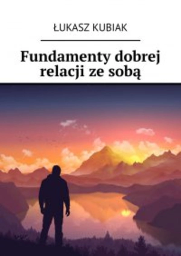Fundamenty dobrej relacji ze sobą - mobi, epub