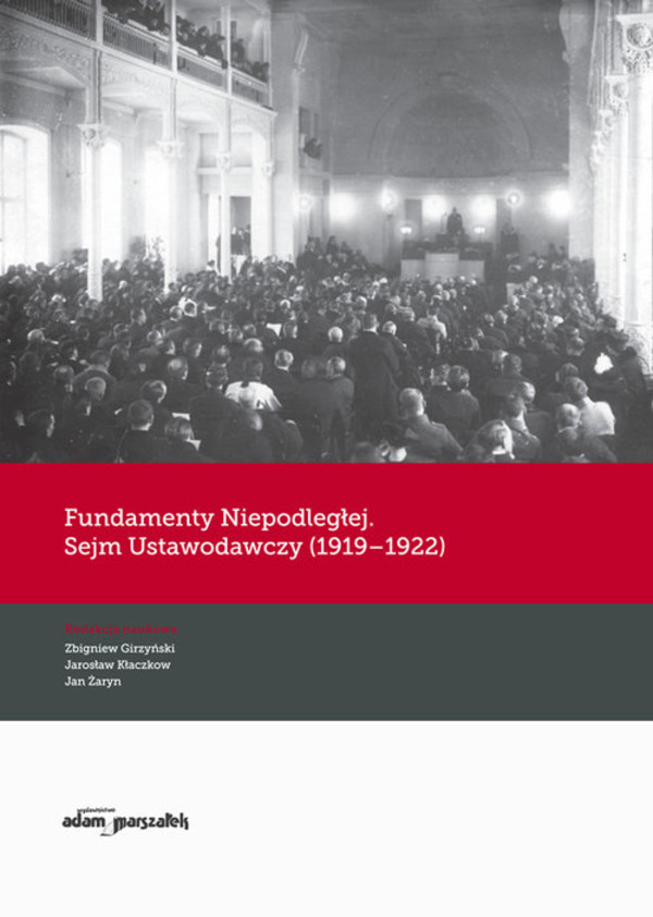 Fundamenty Niepodległej. Sejm Ustawodawczy (1919-1922)