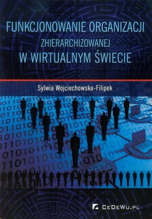 Funkcjonowanie organizacji zhierarchizowanej w wirtualnym świecie