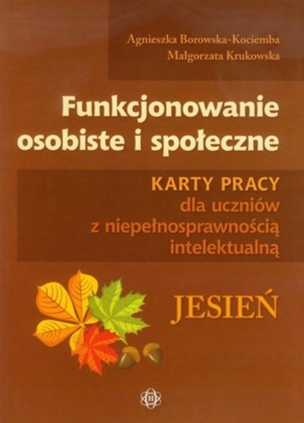 Funkcjonowanie osobiste i społeczne Karty pracy dla uczniów z niepełnosprawnością intelektualną Jesień