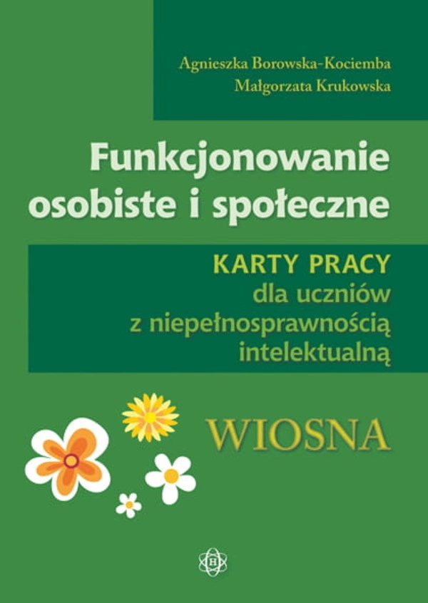 Funkcjonowanie osobiste i społeczne Wiosna Karty pracy dla uczyniów z niepełnosprawnością intelektualną
