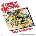 Funky Koval: Bez Oddechu