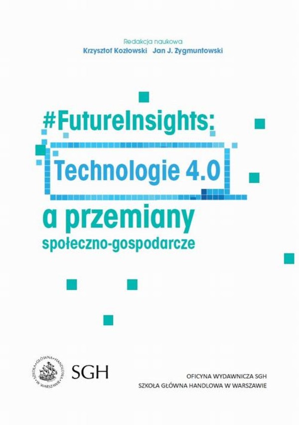 #FutureInsights: Technologie 4.0 a przemiany społeczno-gospodarcze - pdf