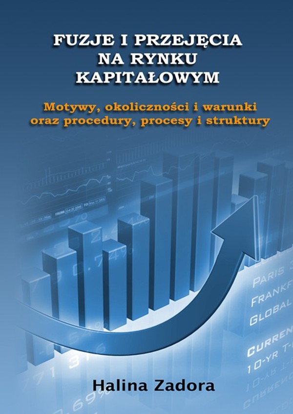 Fuzje i przejęcia na rynku kapitałowym. Motywy, okoliczności i warunki oraz procedury, procesy i struktury - pdf