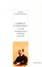 Gabriele D`Annunzio u źródeł ideologicznych włoskiego faszyzmu